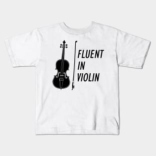 Fluent in Violin Kids T-Shirt